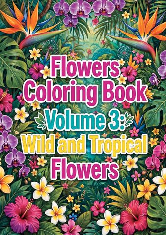 Bold and Easy Flower Power Coloring Book - Volume 3