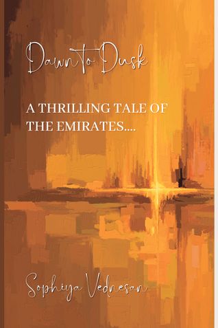 Dawn to Dusk - A Thriller tale of the Emirates