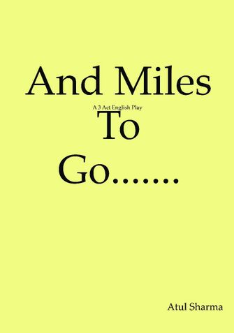 And Miles To Go.......