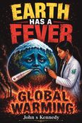 "Earth Has a Fever"
