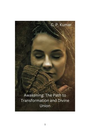 Awakening: The Path to Transformation and Divine Union