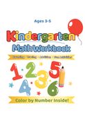 Kindergarten Math Workbook for Kids Ages 3-5 : Counting, Tracing, Addition & Fun Activities