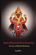 Batuka Bhairava Brahma Kavacham