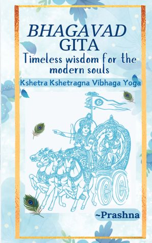 Bhagavad Gita - Timeless Wisdom for Modern Souls