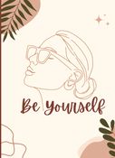 "Be Yourself: Discovering Your Inner Voice" - Writing Journal, 90 GSM, 100 Ruled pages, Paperback