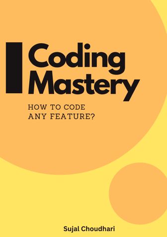 Coding Mastery: How to Code any Feature?