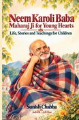 Neem Karoli Baba: Maharaj Ji for Young Hearts