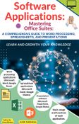 Software Applications: Mastering Office Suites: Book