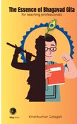 The Essence of Bhagavad Gita- for Teaching Professionals