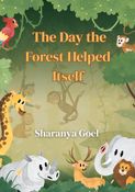 The Day The Forest Helped Itself