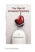 The Tale Of INTERNET MEMES