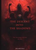 The Descent Into The Shadows