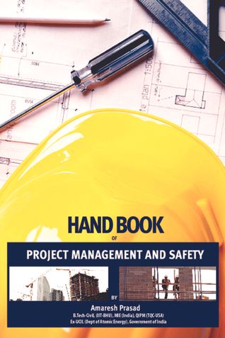 Hand Book of Project Management and Safety for Civil Engineers
