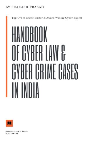 Handbook of Cyber Law & Cyber Crime Cases in India