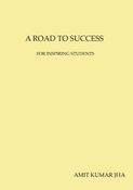 A ROAD TO SUCCESS