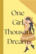 One Girl ,Thousand Dreams Journal