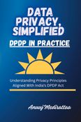 Data Privacy Simplified: DPDP In Practice
