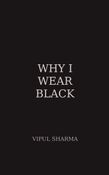 Why I Wear Black