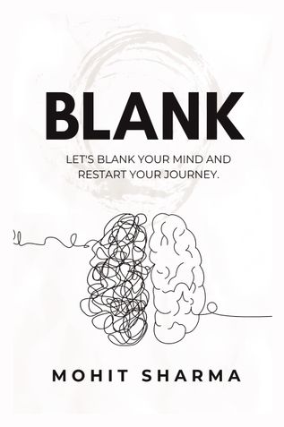 BLANK - BY MOHIT SHARMA