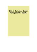 Siebel Customer Order Management ( COM ) Guide