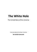 The White Hole - The Untold Story of the Universe