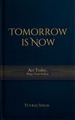 Tomorrow is Now