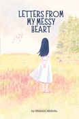 Letters from My Messy Heart