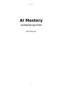 AI Mastery (एआय मास्टरी) कृत्रिम बुद्धिमत्तेवर प्रभुत्व मिळवण्याचे संपूर्ण मराठी मार्गदर्शन