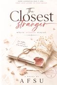 THE CLOSEST STRANGER