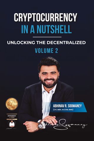 Cryptocurrency in a Nutshell: Unlocking the Decentralized Volume 2