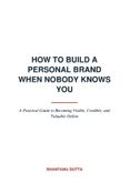 How to Build a Personal Brand When Nobody Knows You
