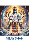 The Twenty-Four Incarnations of Lord Vishnu