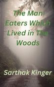The Man Eaters Which Lived in The Woods