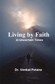 Living by Faith in Uncertain Times