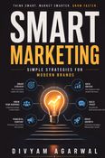 Smart Marketing: Simple Strategies for Modern Brands