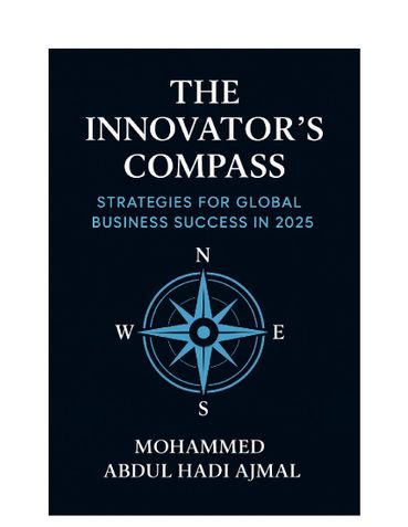 The Innovator's Compass: Strategies for Global Business Success in 2025