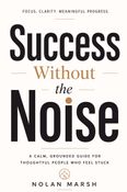Success Without the Noise