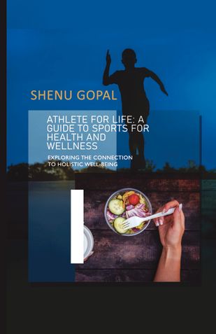 Athlete for Life: A Guide to Sports for Health and Wellness