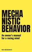 Mechanistic Behavior