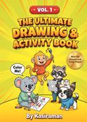 The Ultimate Drawing & Activity Book: Vol. 1
