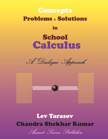 Concepts, Problems and Solutions in School Calculus : A Dialogue Approach