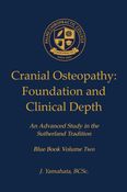 Cranial Osteopathy: Foundations and Clinical Depth