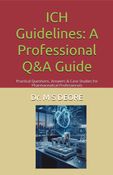 ICH Guidelines: A Professional Q&A Guide