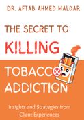 The Secret to Killing Tobacco Addiction