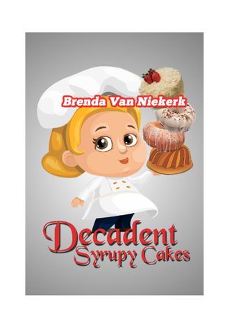 Decadent Syrupy Cakes