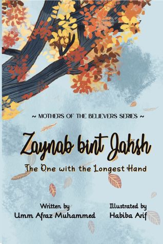 Zaynab bint Jahsh: The One with the Longest Hand