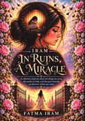 IN RUINS, A MIRACLE