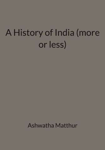 A History of India (more or less)