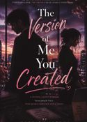 The Version of Me You Created