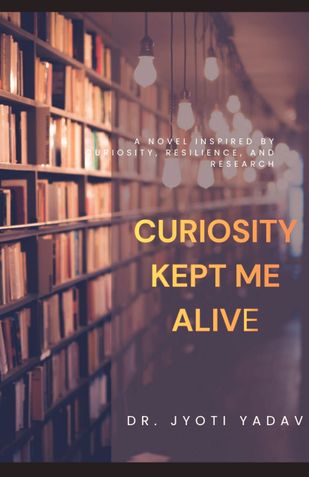 CURIOSITY KEPT ME ALIVE